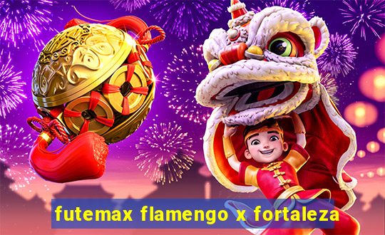 futemax flamengo x fortaleza